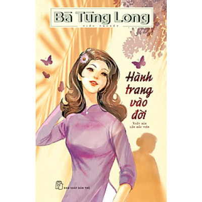 Bà Tùng Long - Hành Trang Vào Đời