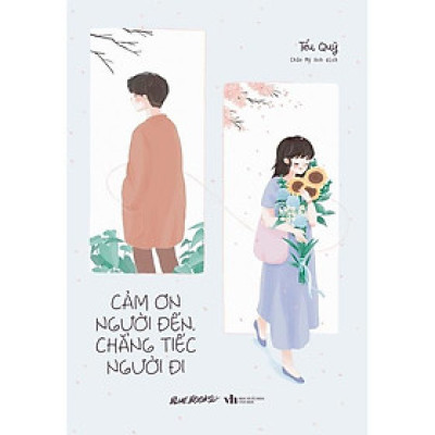 Sách - Cảm Ơn Người Đến, Chẳng Tiếc Người Đi - AZ Việt Nam