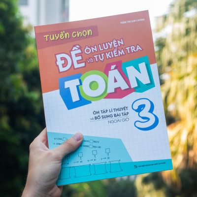 Sách: Combo Tuyển Chọn Đề Ôn Luyện Và Tự Kiểm Tra Toán Lớp 3 + Rèn Kĩ Năng Giải Toán Lớp 3 (Tập 1 + Tập 2)
