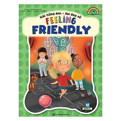 Sách - Giỏi Tiếng Anh - Vui Ứng Xử- Feeling Friendly - MCBooks