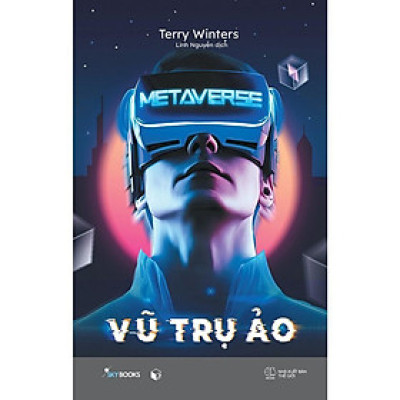 Sách - METAVERSE - Vũ Trụ Ảo - Terry Winters - AZ Việt Nam