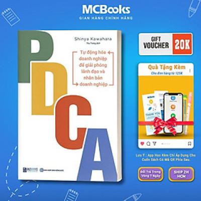 Sách - PDCA - Tự Động Hóa Doanh Nghiệp Để Giải Phóng Lãnh Đạo Và Nhân Bản Doanh Nghiệp - MCBooks