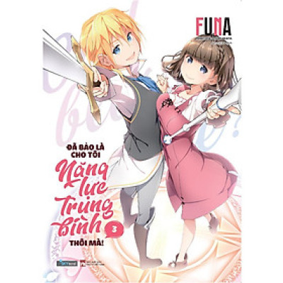 Sách - Đã Bảo Là Cho Tôi Năng Lực Trung Bình Thôi Mà - Tập 3 - AZ Việt Nam