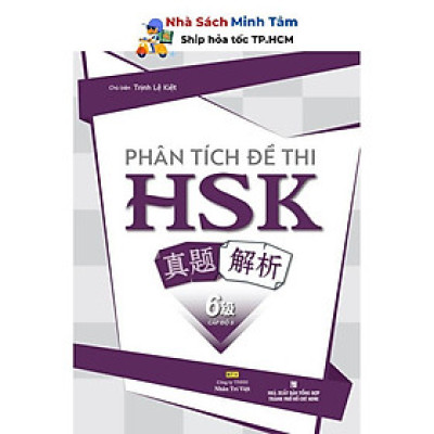 Sách - Phân Tích Đề Thi HSK - Cấp Độ 6 - Nhân Trí Việt