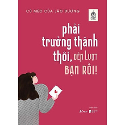 Sách - Phải Trưởng Thành Thôi, Đến Lượt Bạn Rồi - AZ Việt Nam