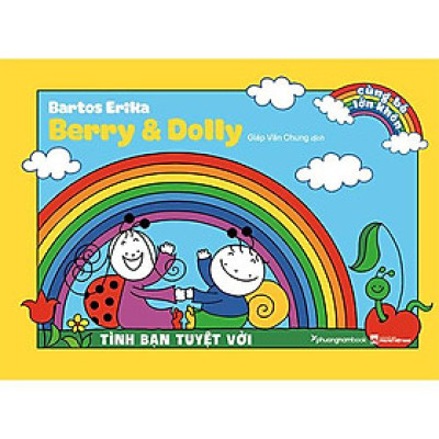 Sách Cùng Bé Lớn Khôn – Berry Và Dolly - Tình Bạn Tuyệt Vời