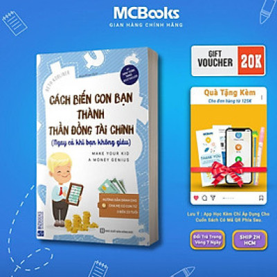 Sách - Cách Biến Con Bạn Thành Thần Đồng Tài Chính - Ngay Cả Khi Bạn Không Giàu - MCBooks
