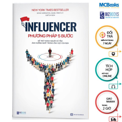 Sách - Influencer - Phương Pháp 5 Bước Để Trở Thành Người Có Tầm Ảnh Hưởng Nhất Trong Lĩnh Vực Của Bạn - MCBooks