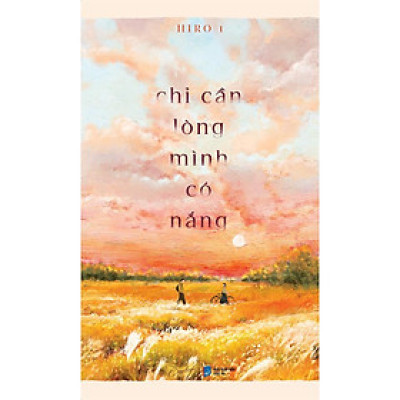 Sách - Chỉ Cần Lòng Mình Có Nắng - AZ Việt Nam