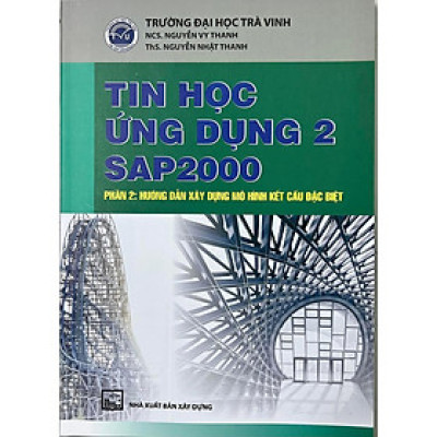 Sách - Tin Học Ứng Dụng 2 SAP2000 - NXB Xây Dựng