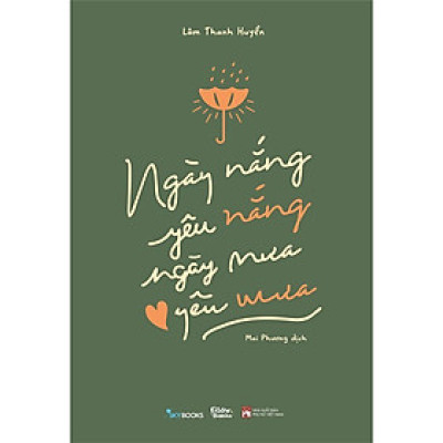 Sách - Ngày Nắng Yêu Nắng, Ngày Mưa Yêu Mưa - AZ Việt Nam