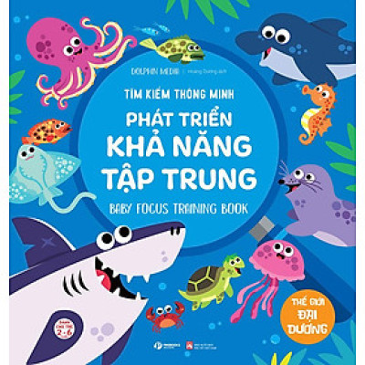 Tìm Kiếm Thông Minh - Phát Triển Khả Năng Tập Trung: Thế Giới Đại Dương