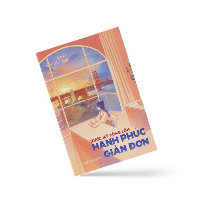 Sách - Nước Mỹ Rộng Lớn, Hạnh Phúc Giản Đơn - AZ Việt Nam