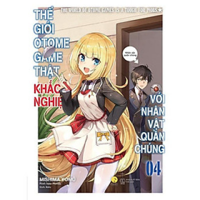 Sách - Thế Giới Otome Game Thật Khắc Nghiệt Với Nhân Vật Quần Chúng - Tập 4 - Mishima Yomu - AZ Việt Nam