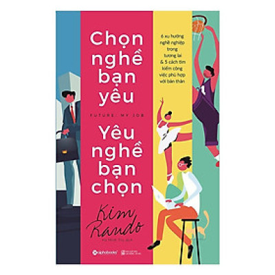 Chọn nghề bạn yêu – Yêu nghề bạn chọn - Bản Quyền