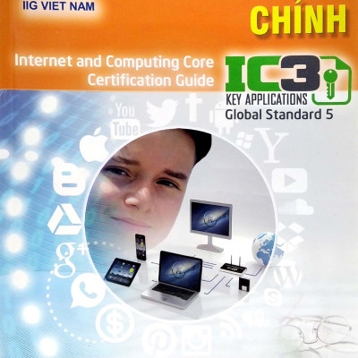 IC3 GS5 - Các Ứng Dụng Chính (Tái Bản)