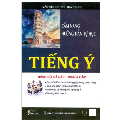 Cẩm Nang Hướng Dẫn Tự Học Tiếng Ý - Trình Độ Sơ Cấp-Trung Cấp