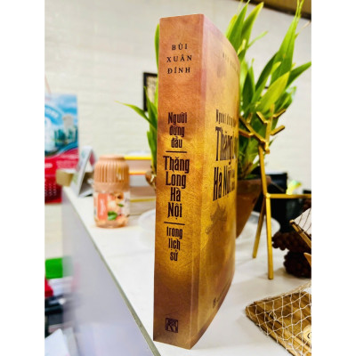 Người đứng đầu Thăng Long Hà Nội trong lịch sử - Bùi Xuân Đính