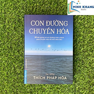 Con Đường Chuyển Hóa - Thích Pháp Hòa (FN-MK)