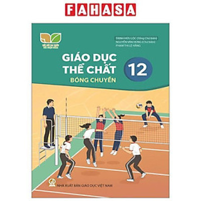 Sách Giáo Khoa Giáo Dục Thể Chất 12 - Bóng Chuyền (Kết Nối) (Chuẩn)