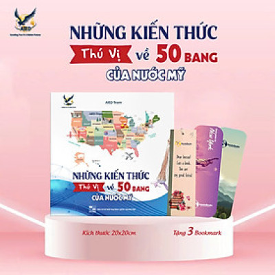 Những kiến thức thú vị về 50 bang của nước Mỹ (Tặng kèm 3 bookmark)