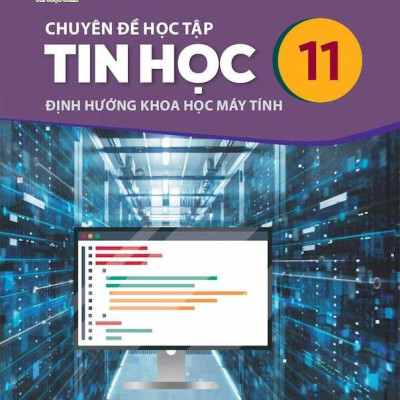 Sách Giáo Khoa Chuyên Đề Học Tập Tin Học 11 - Định Hướng Khoa Học Máy Tính (Kết Nối) (Chuẩn)