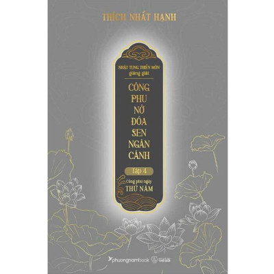 Công Phu Nở Đóa Sen Ngàn Cánh - Tập 4: Công Phu Ngày Thứ Năm (Bìa Cứng)