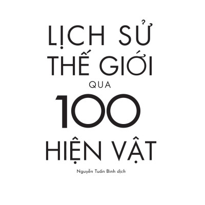 Lịch Sử Thế Giới Qua 100 Hiện Vật - AL