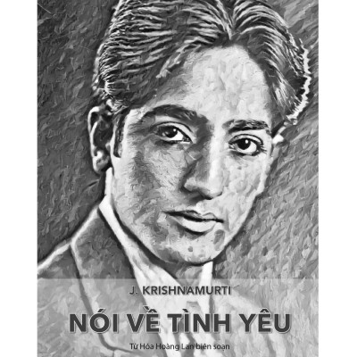 J. Krishnamurti Nói Về Tình Yêu