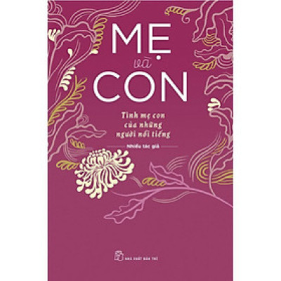 Sách-Mẹ và con - Tình mẹ con của những người nổi tiếng