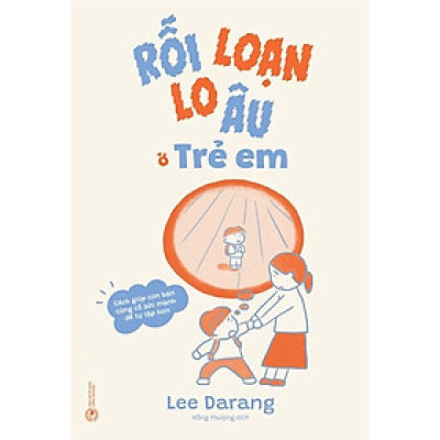 Rối Loạn Lo Âu Ở Trẻ Em