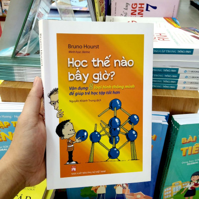 Học Thế Nào Bây Giờ? - Vận Dụng 8 Loại Hình Thông Minh Để Giúp Trẻ Học Tập Tốt Hơn
