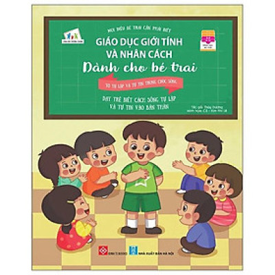 Sách Giáo Dục Giới Tính Và Nhân Cách Dành Cho Bé Trai - Tớ Tự Lập Và Tự Tin Trong Cuộc Sống