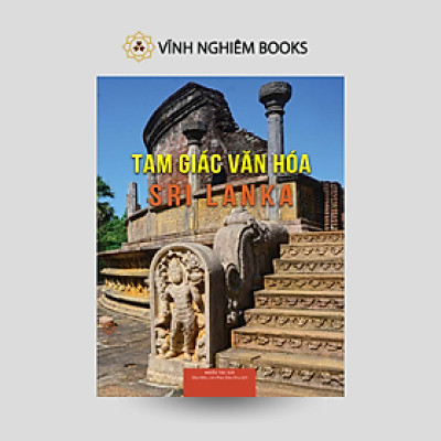 Sách - Tam Giác Văn Hóa Sri Lanka - Vĩnh Nghiêm Books