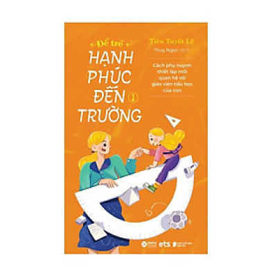 Sách Để trẻ hạnh phúc đến trường 1 - Alphabooks - BẢN QUYỀN