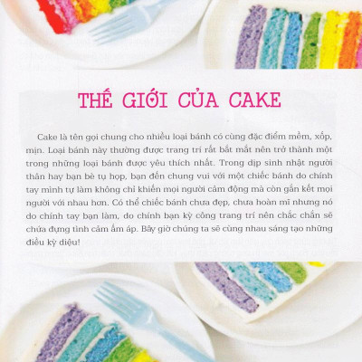 Kỹ Thuật Làm Bánh Ngọt - Ngẫu Hứng Cùng Cake (Tái Bản)