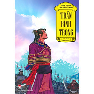 Tranh Truyện Lịch Sử Việt Nam - Trần Bình Trọng