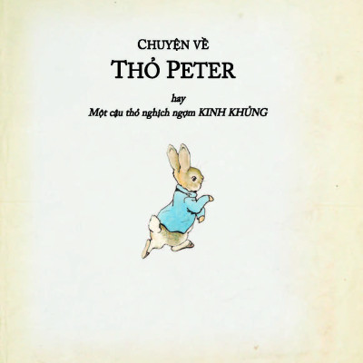 Một Cậu Thỏ Nghịch Ngợm Kinh Khủng - Tuyển Tập Những Truyện Hay Nhất Của Beatrix Potter (Tái bản 2024) - Beatrix Potter; Ngô Hà Thu dịch