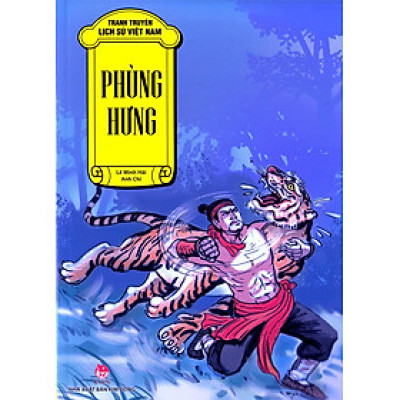 Tranh Truyện Lịch Sử Việt Nam: Phùng Hưng