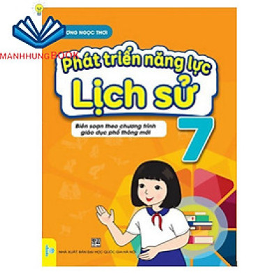 Sách - Phát Triển Năng Lực Lịch Sử Lớp 7 - Biên soạn theo chương trình GDPT mới.