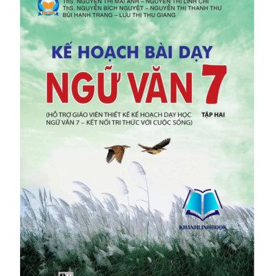 Sách - Combo Kế hoạch bài dạy ngữ văn 7 - tập 1 + 2 (Hỗ trợ GV thiết kế kế hoạch dạy học Ngữ Văn 7 - Kết Nối)