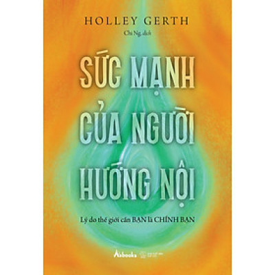 Sức Mạnh Của Người Hướng Nội - Lý Do Thế Giới Cần Bạn Là Chính Bạn - Bản Quyền