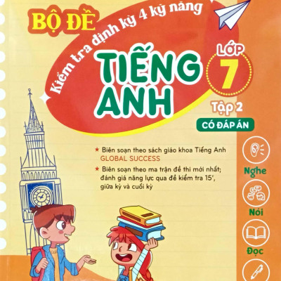 Global Success - Bộ Đề Kiểm Tra Định Kỳ 4 Kỹ Năng Tiếng Anh Lớp 7 - Tập 2 (Có Đáp Án)