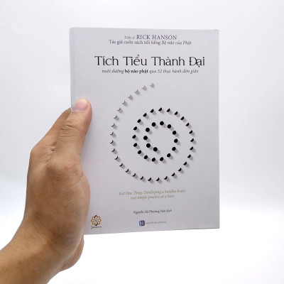 Tích Tiểu Thành Đại - Nuôi Dưỡng Bộ Não Phật Qua 52 Thực Hành Đơn Giản