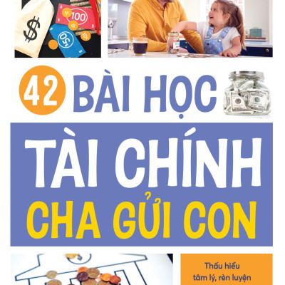 42 Bài Học Tài Chính Cha Gửi Con