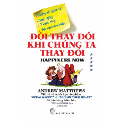 Đời Thay Đổi Khi Chúng Ta Thay Đổi 05. Hạnh Phúc Luôn Ở Thì Hiện Tại