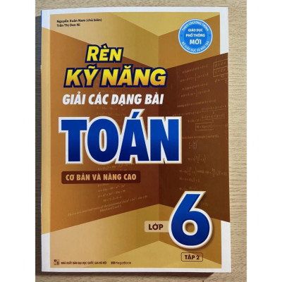 Sách - Rèn kỹ năng giải các dạng bài Toán cơ bản và nâng cao lớp 6 ( combo 2 tập)
