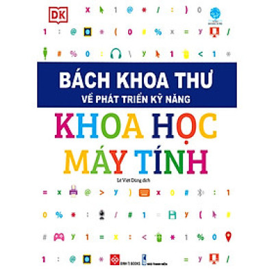 Bách Khoa Thư Về Phát Triển Kỹ Năng - Khoa Học Máy Tính_DTI