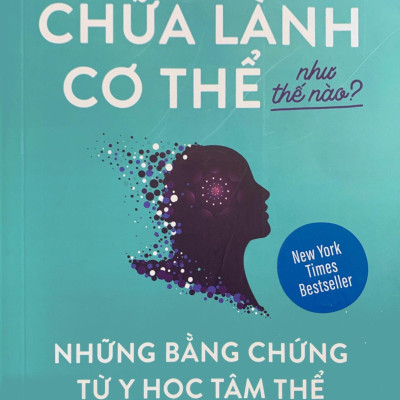 Tâm Trí Chữa Lành Cơ Thể Như Thế Nào