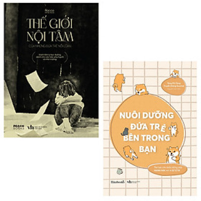 Combo 2 Cuốn Tâm Lý Học Hay-  Thế Giới Nội Tâm Của Những Đứa Trẻ Nổi Loạn + Nuôi Dưỡng Đứa Trẻ Bên Trong Bạn